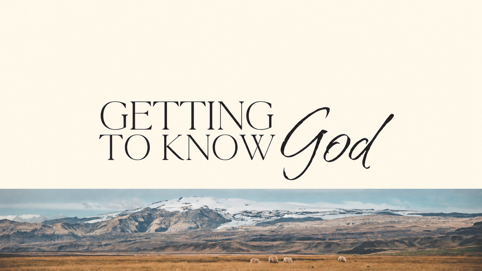 Getting to Know God